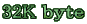 32K 

